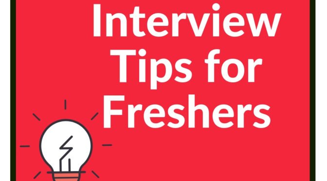 Interview tips for Freshers