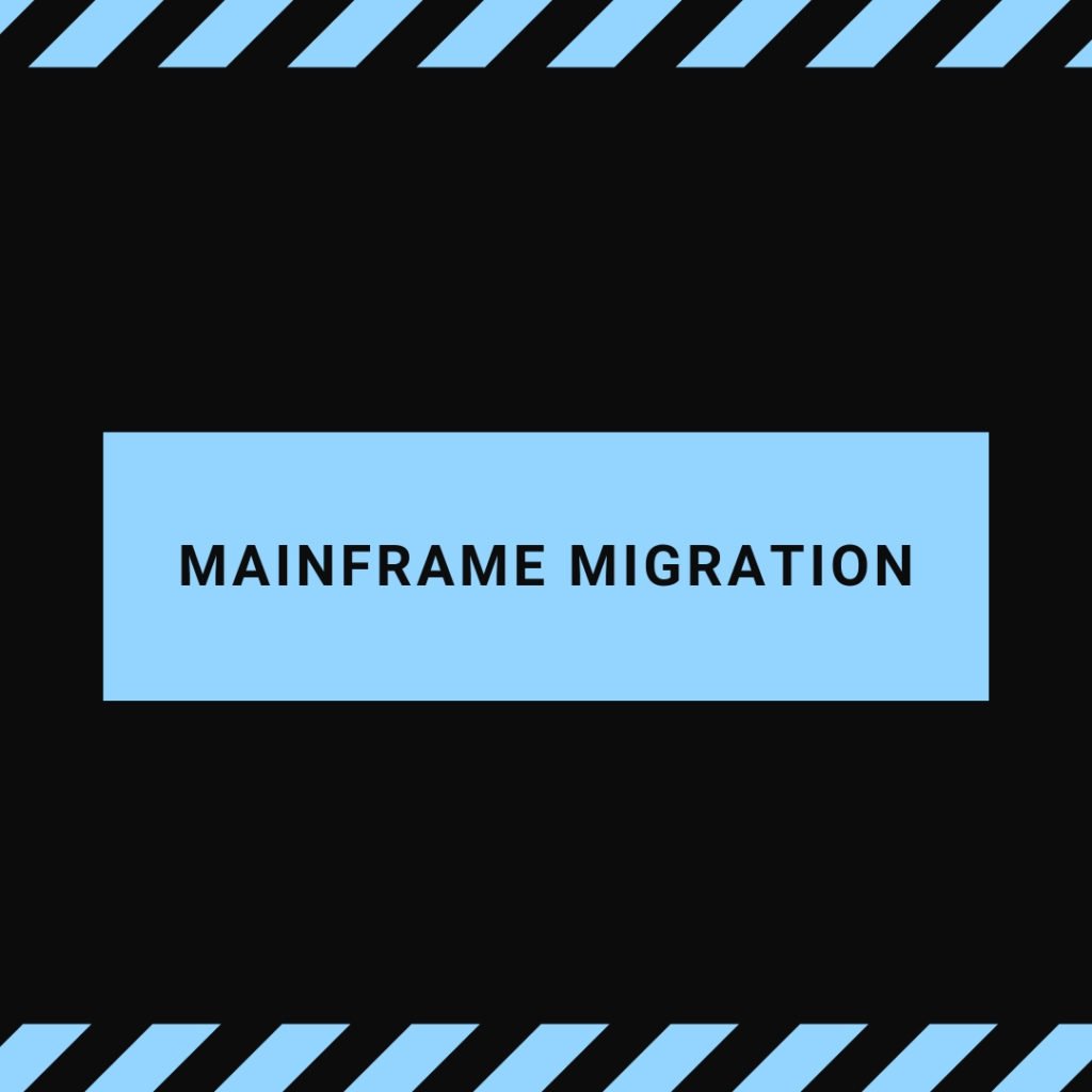 Mainframe Migration